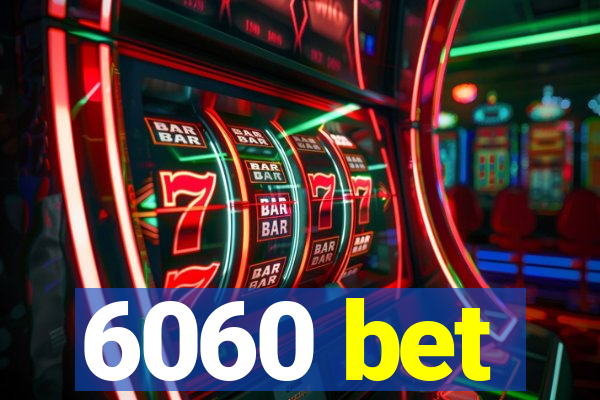 6060 bet